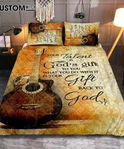 Your Talent Is God Gift To You Guitar Quilt Bedding Set Print - Inspirational Quilt Bedding Set Art - Christian Bedroom Home Decor