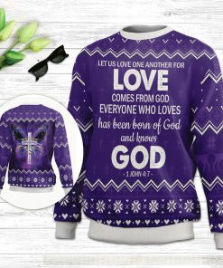veryone Who Loves Has Been Born Of God And Knows God 1 John 47 Ugly Christmas Sweater - Christian Unisex Sweater - Religious Christmas Gift